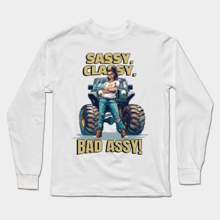 Sassy, Classy, Bad assy! Long Sleeve T-Shirt